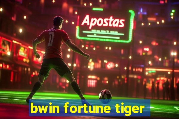 bwin fortune tiger